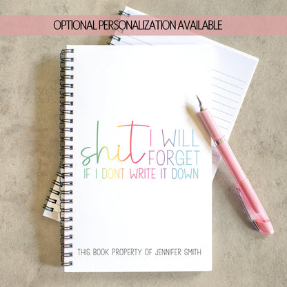 Funny Adult Humor Notebooks - Personalized Spiral Notebook With Lined Pages | SHIT I will forget