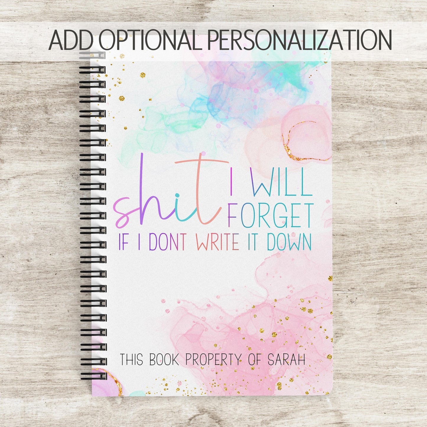 Funny Adult Humor Notebooks - Personalized Spiral Notebook With Lined Pages | SHIT I will forget