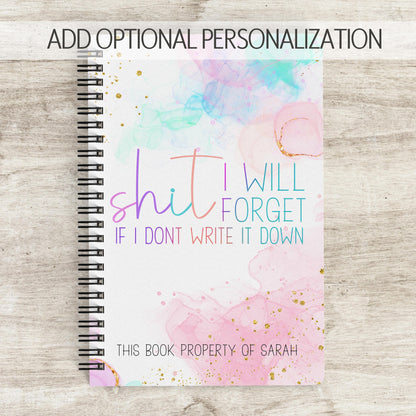 Funny Adult Humor Notebooks - Personalized Spiral Notebook With Lined Pages | SHIT I will forget